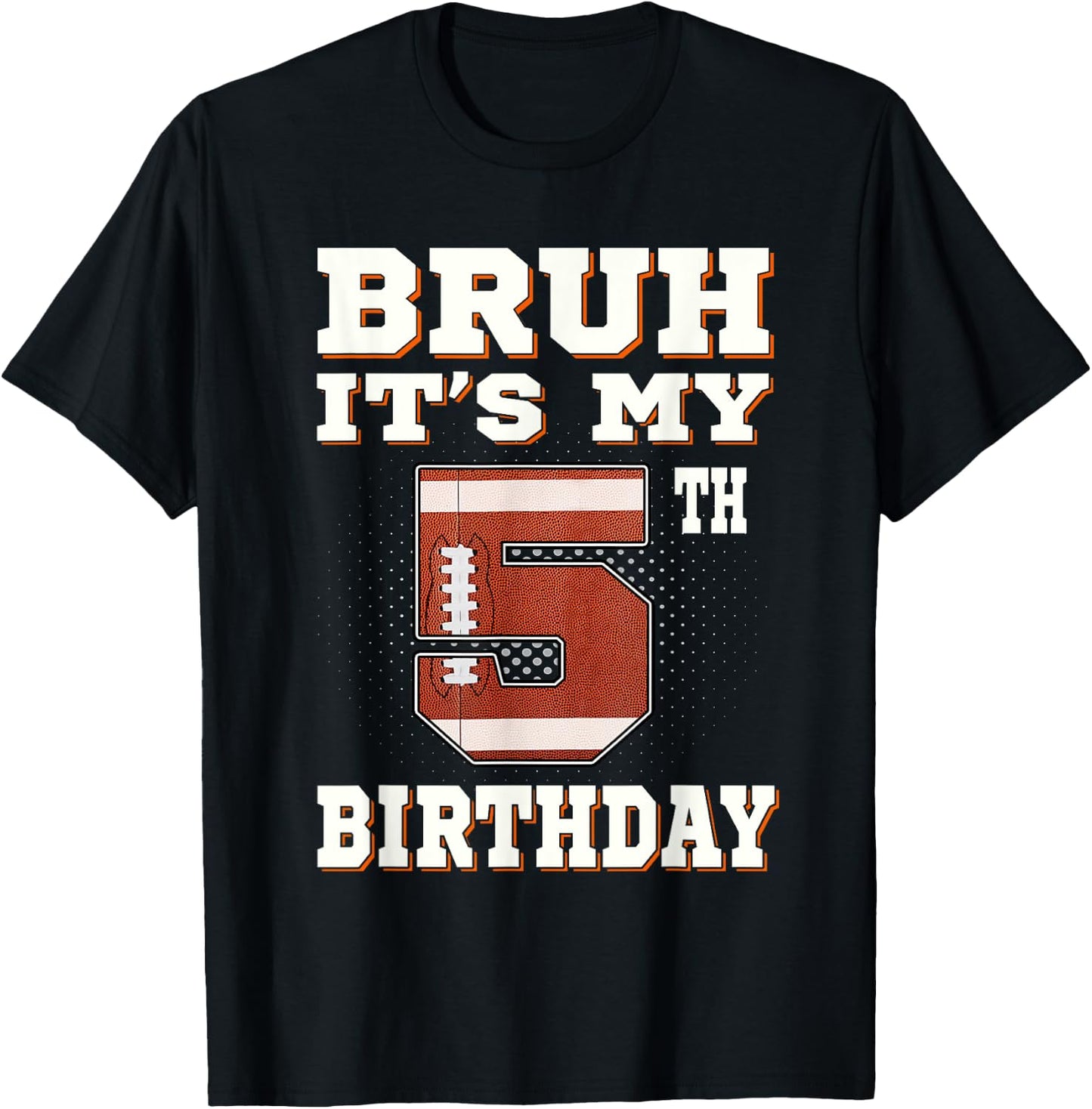 Bruh It's My 5th Birthday 5 Year Old Football Kids T-Shirt - T-Shirt | Black