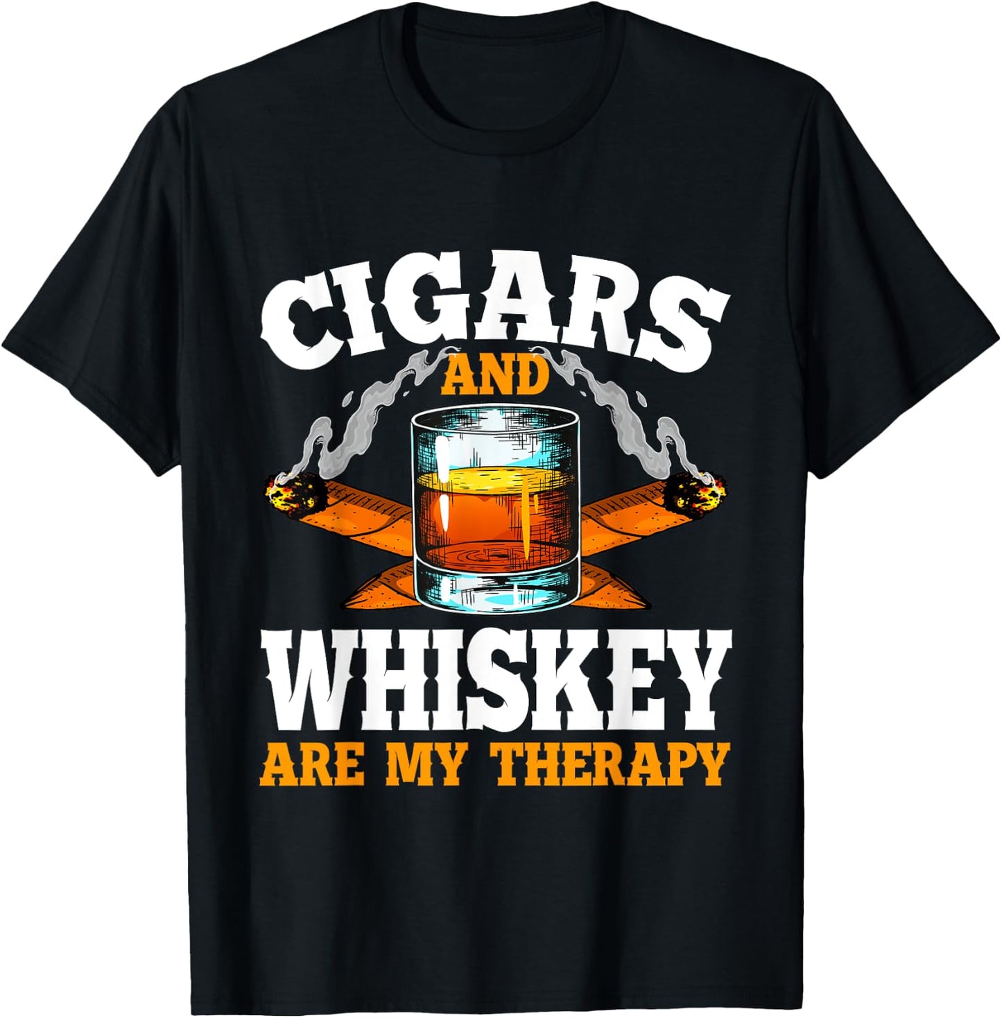 Cigars And Whiskey Are My Therapy Sayings Men Women T-Shirt - T-Shirt | Black
