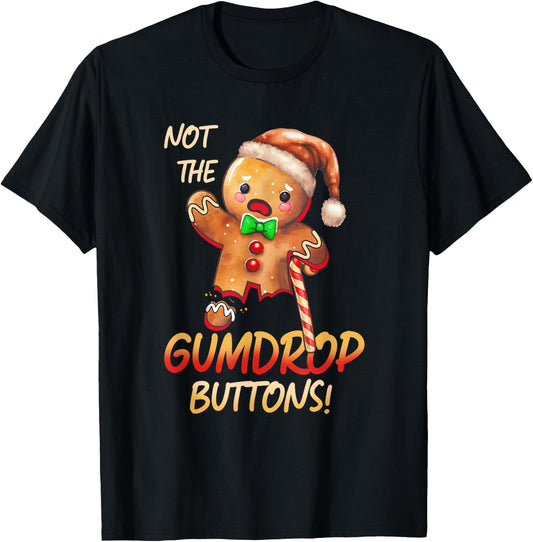 Gingerbread Man Not The-Gumdrop Buttons Christmas Cookies T-Shirt - T-Shirt | Black