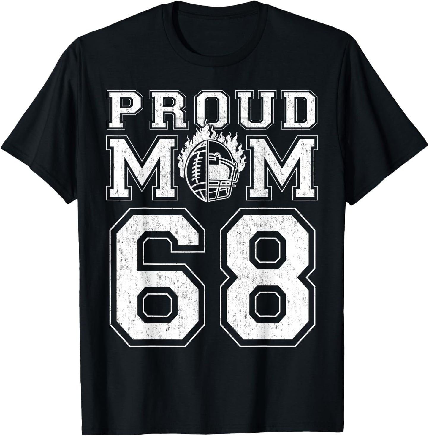 Custom Proud Football Mom Number 68 For Football Family T-Shirt - T-Shirt | Black