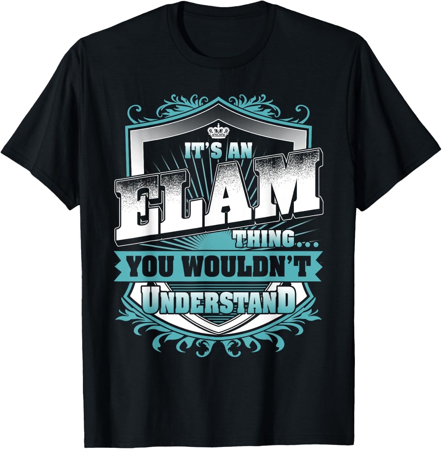 It's An ELAM Thing You Wouldn't Understand Name Vintage T-Shirt - T-Shirt | Black