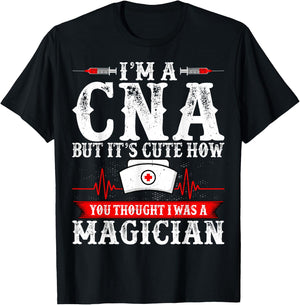 I'm a CNA but It's Cute How You Thought - Funny CNA Nurse T-Shirt - T-Shirt | Black