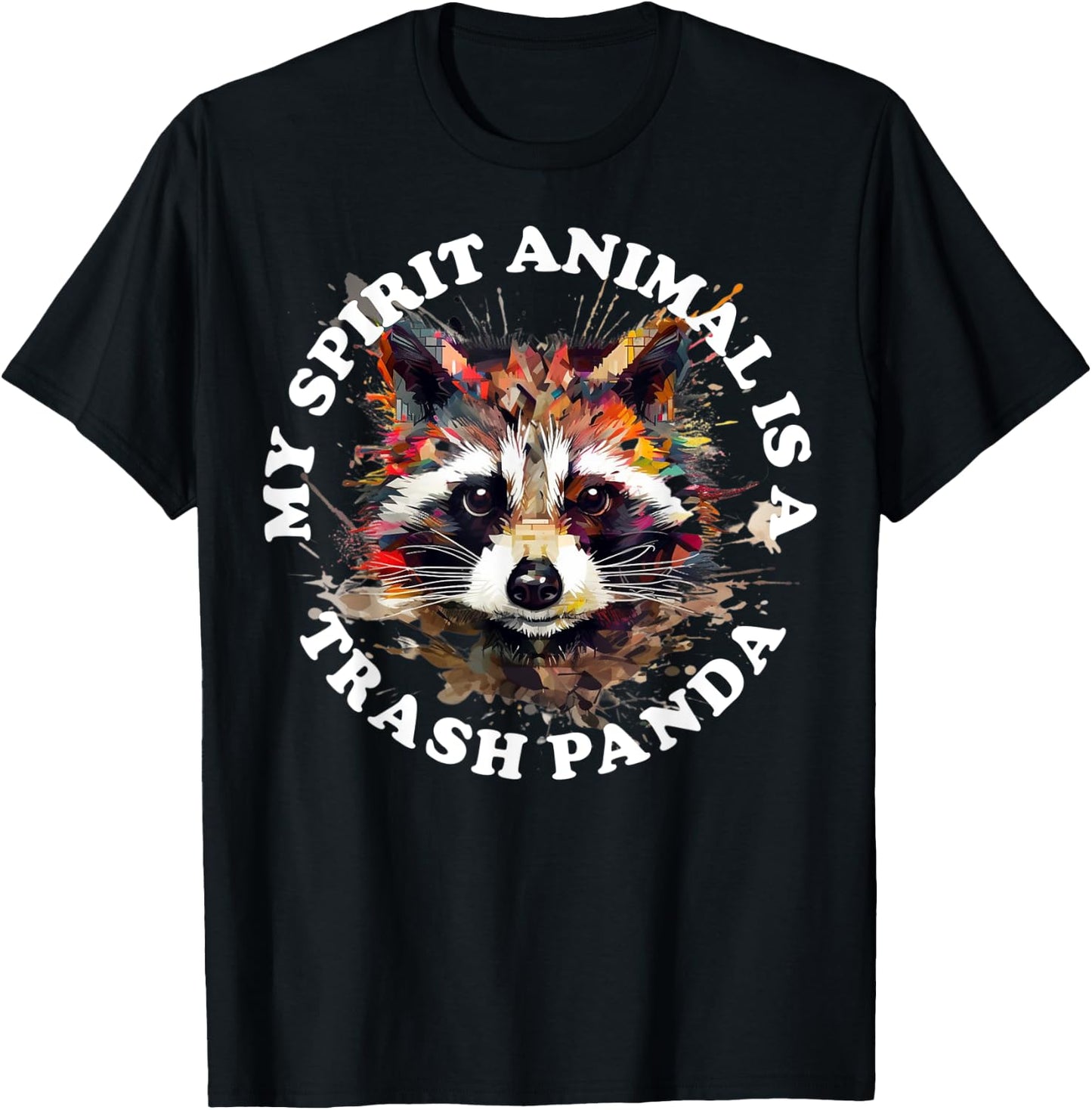 My Spirit Animal Is A Trash Panda T-Shirt - T-Shirt | Black