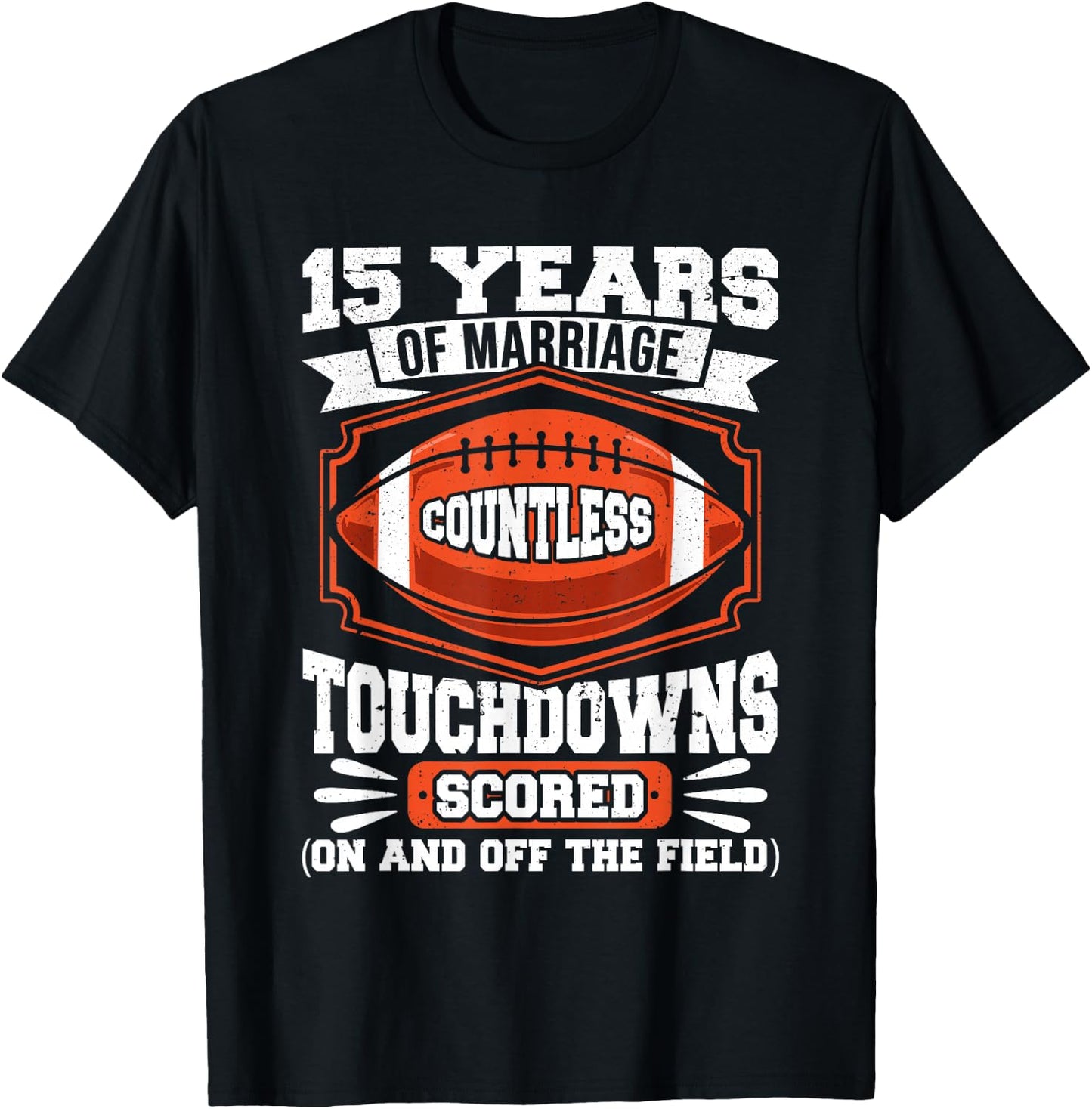 15th Wedding Anniversary Football Touchdown Married 15 Years T-Shirt - T-Shirt | Black