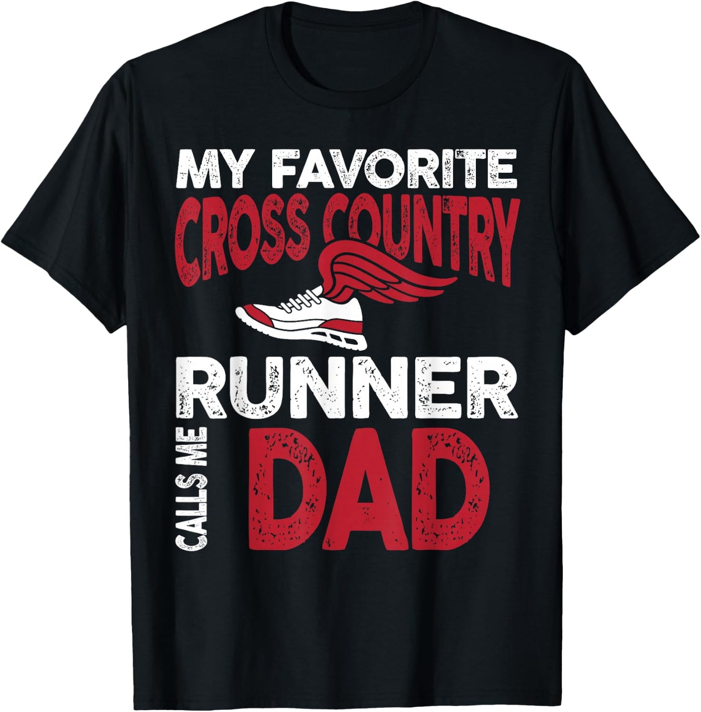 My Favorite Cross Country Runner Calls Me Dad Family T-Shirt - T-Shirt | Black