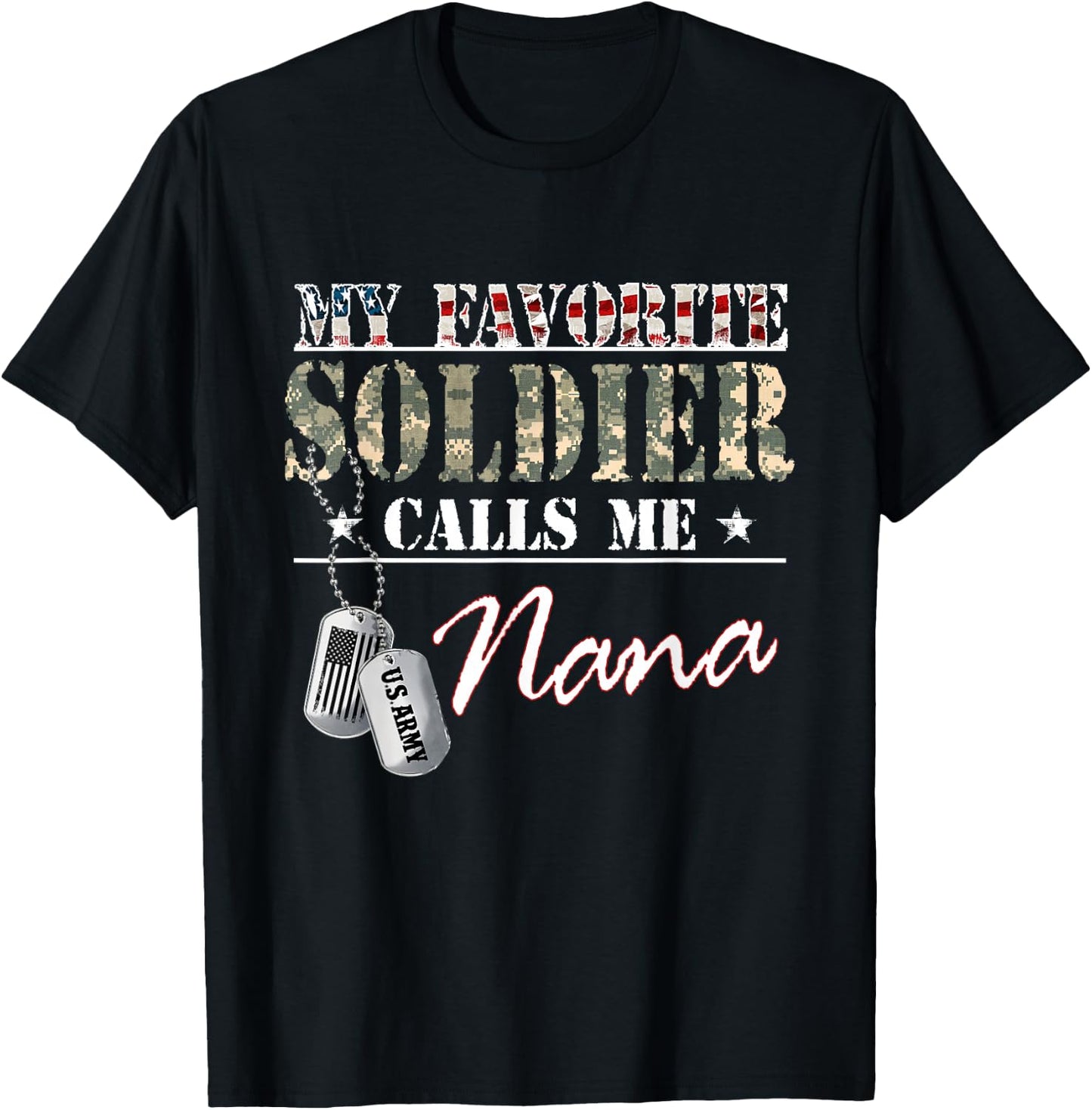My Favorite Soldier Calls Me Nana Military Family Costume T-Shirt - T-Shirt | Black