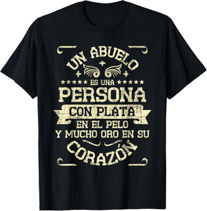 Un Abuelo Es Una Persona Con Plata En El Pelo - Grandfather T-Shirt - T-Shirt | Black