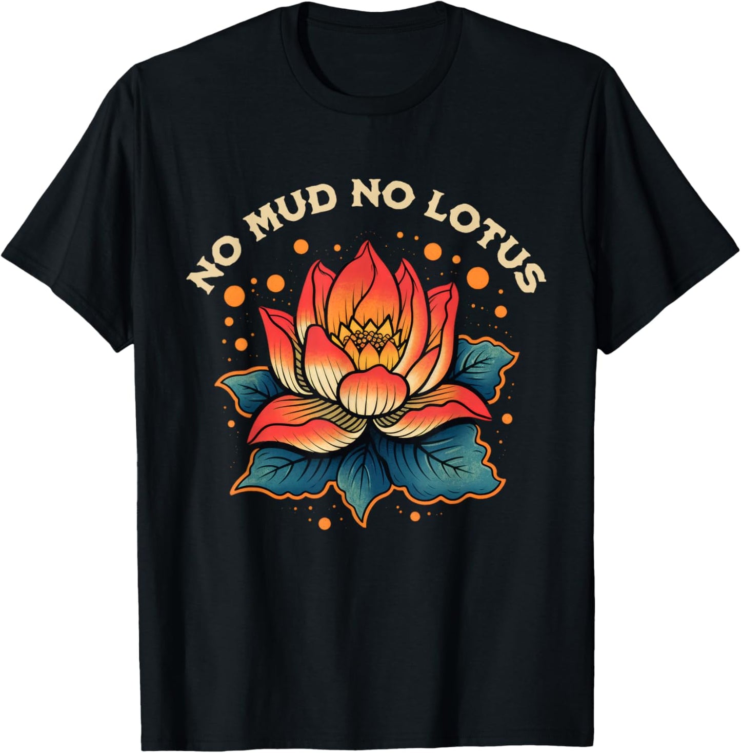 No Mud No Lotus Vintage Zen Buddhist Quote T-Shirt - T-Shirt | Black