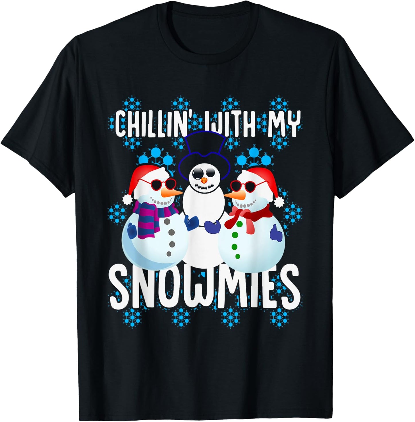 Christmas Chillin' With My Snowmies Snowman Xmas T-Shirt - T-Shirt | Black