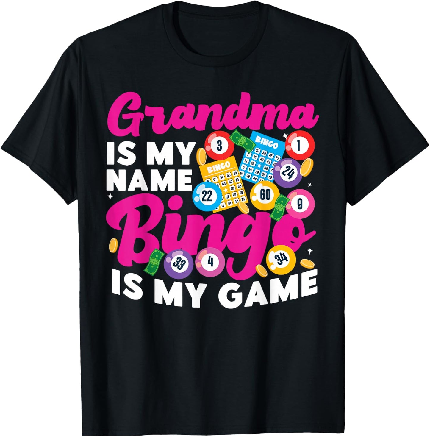 Bingo Player Grandma Grandma Is My Name Bingo Is My Game T-Shirt - T-Shirt | Black
