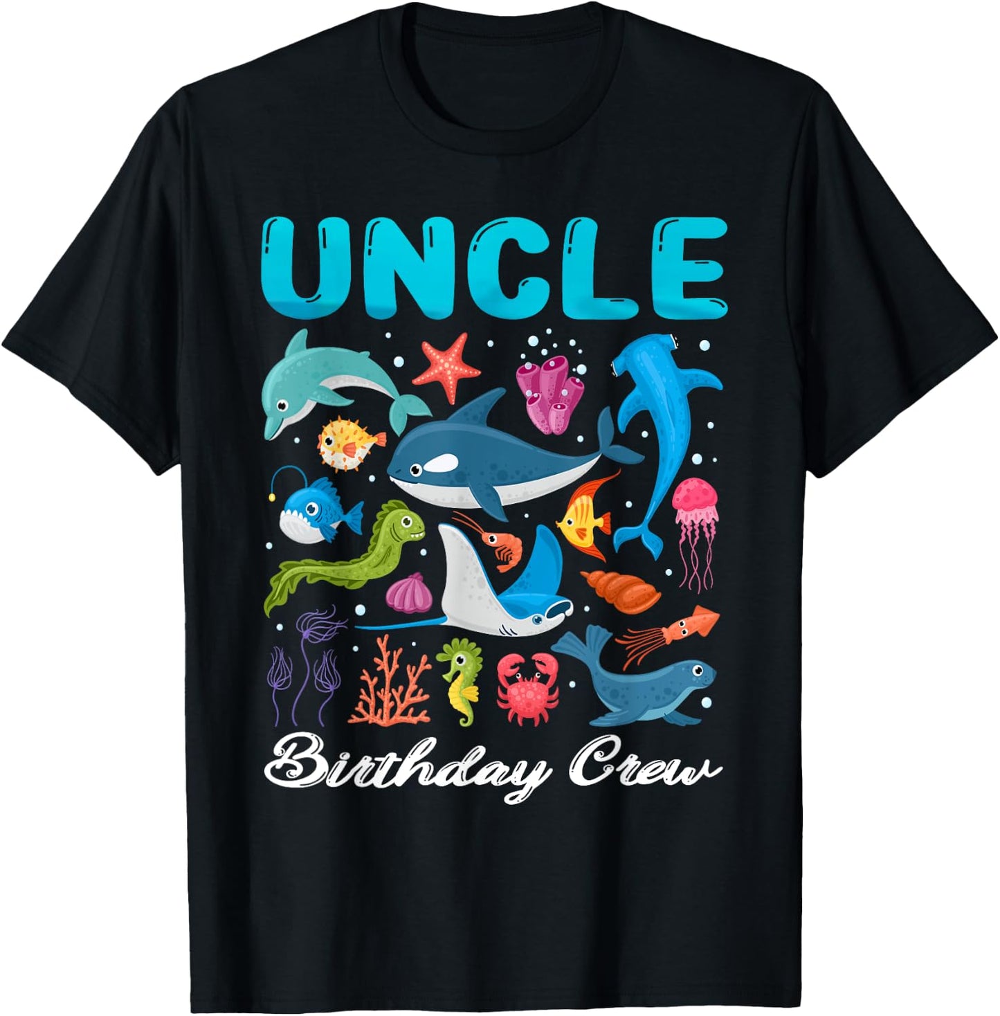 Uncle Birthday Crew Ocean Animals Theme Birthday Under Sea T-Shirt - T-Shirt | Black