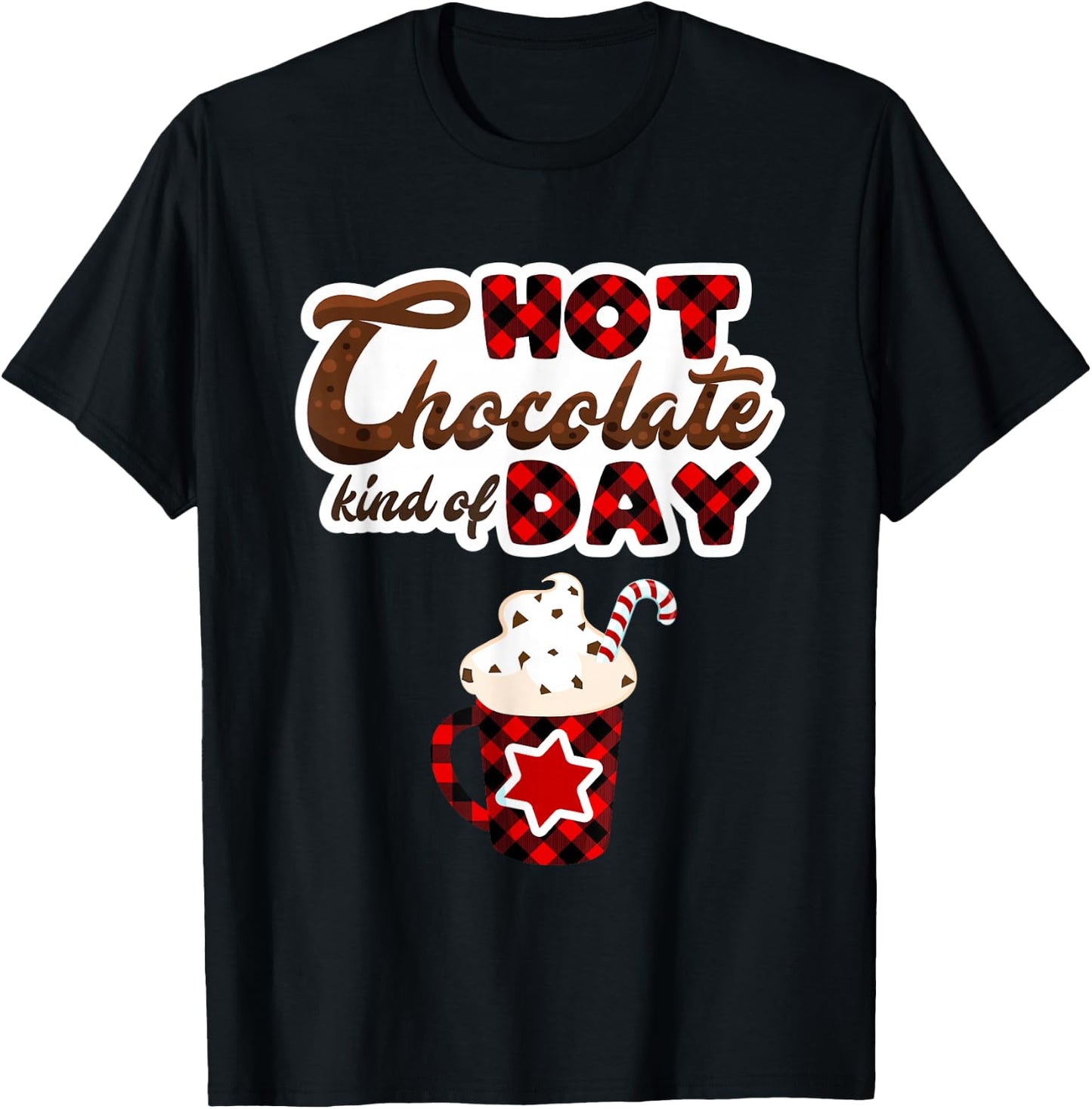 Christmas Matching Pajamas Hot Chocolate Kind of Day T-Shirt - T-Shirt | Black