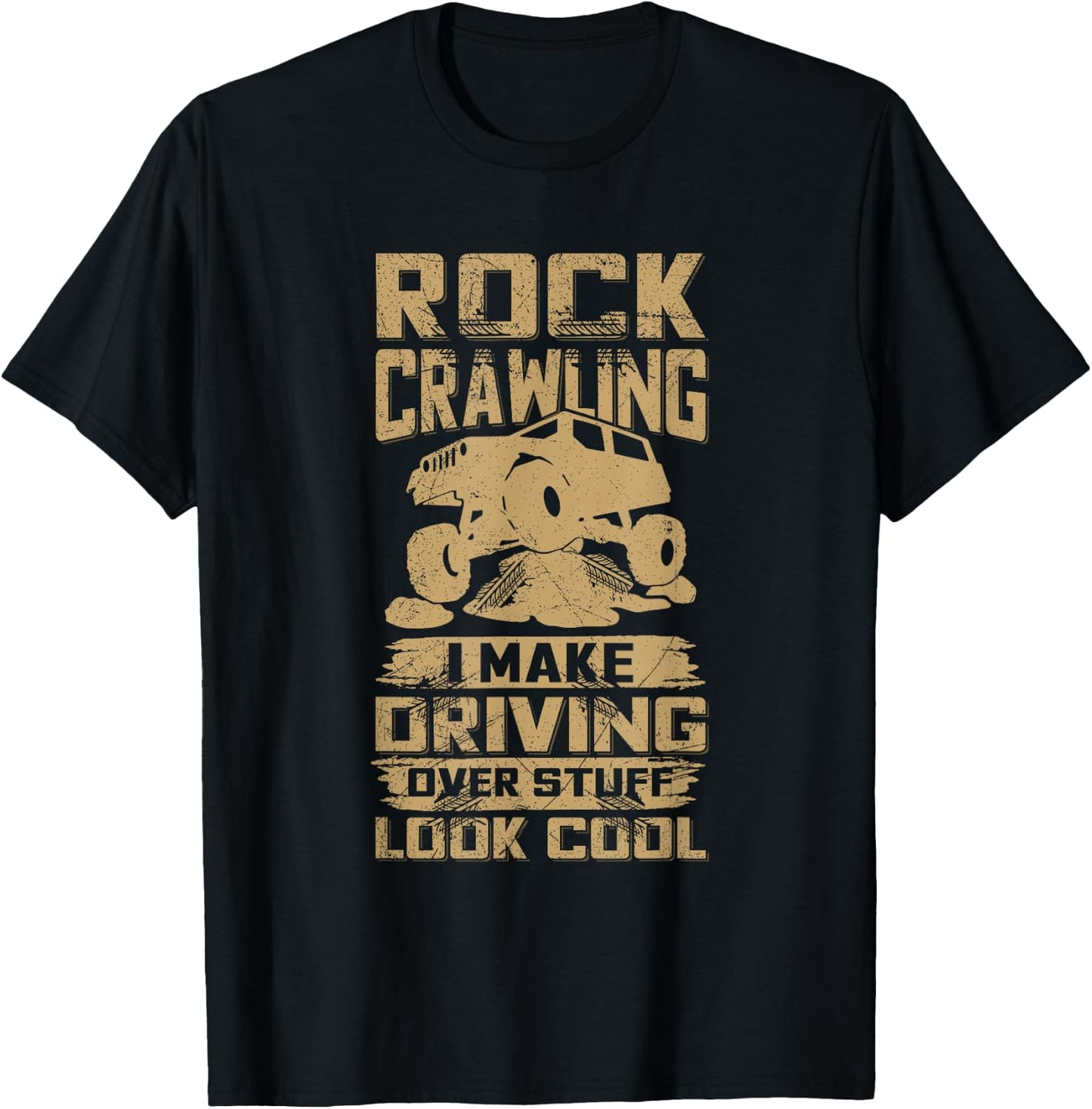 Offroad Rock Crawling 4x4 Quotw for a Rock Crawler Lover T-Shirt - T-Shirt | Black