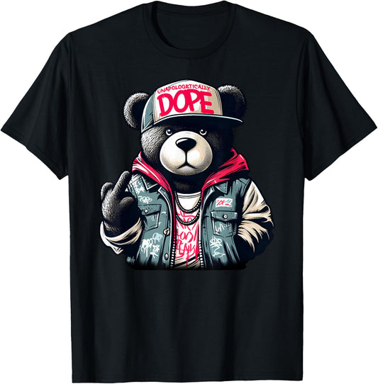 Unapologetically DOPE Teddy Bear Hip Hop Women Men T-Shirt - T-Shirt | Black