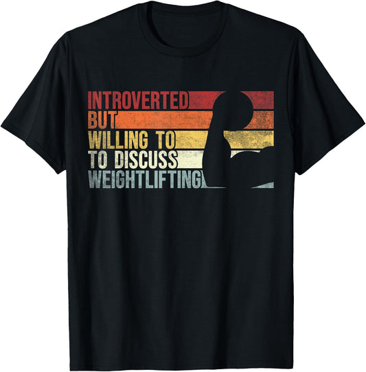 Introverted But Willing To Discuss Weightlifting Gym Workout T-Shirt - T-Shirt | Black