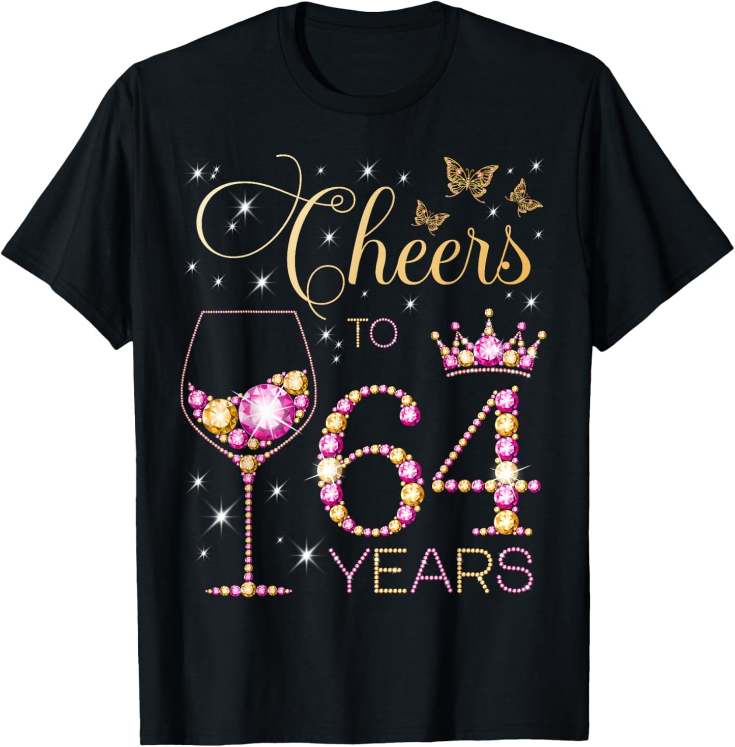 Cheers to 64 Years Old 64th Birthday Party Women 64th Bday T-Shirt - T-Shirt | Black