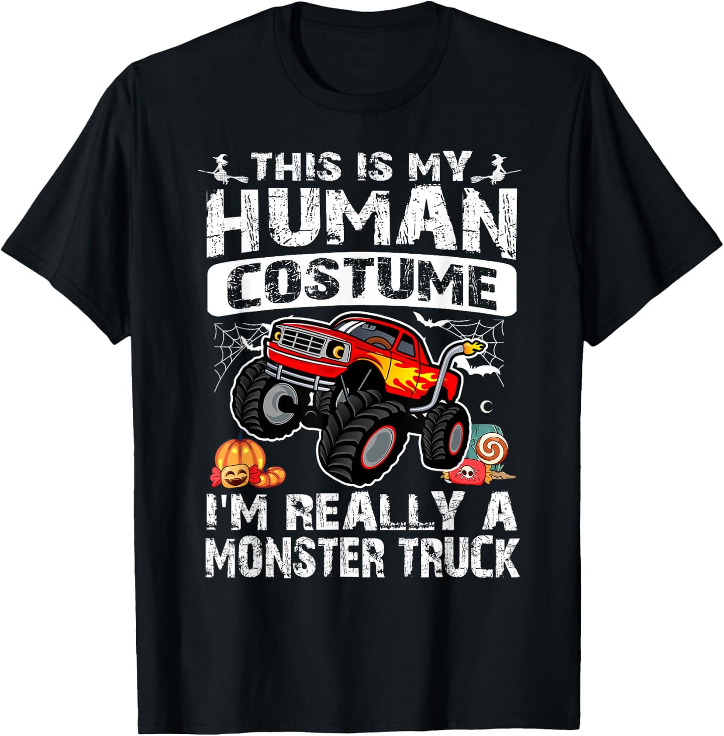 This Is My Human Costume I'm Really A Monster Truck T-Shirt - T-Shirt | Black