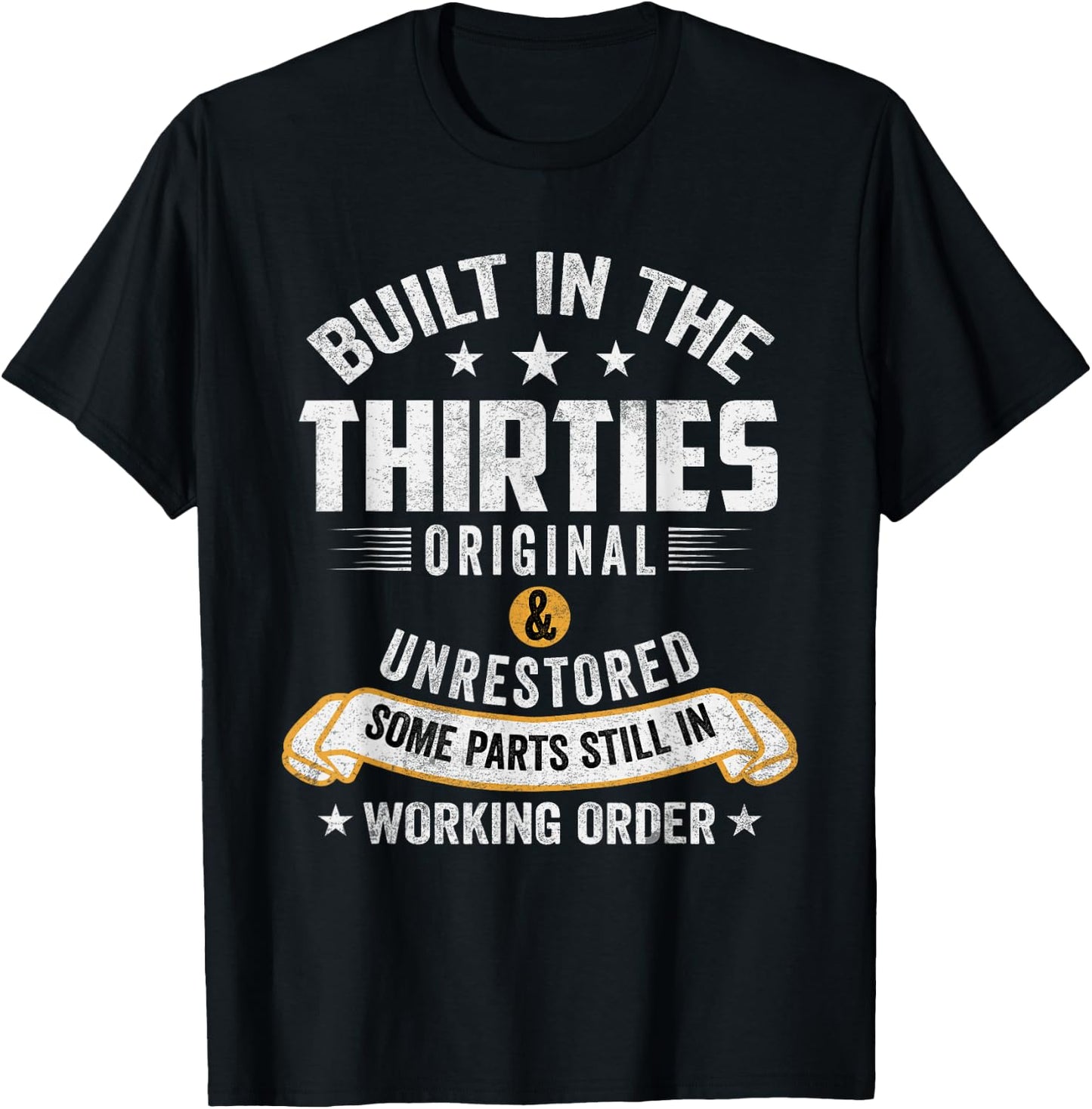 Built In The Thirties Built In The 30s Birthday T-Shirt - T-Shirt | Black