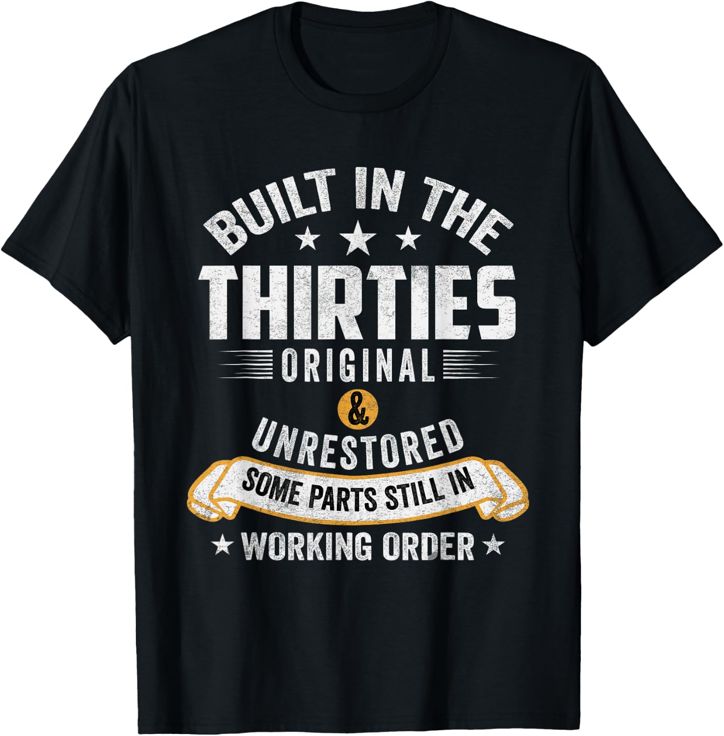 Built In The Thirties Built In The 30s Birthday T-Shirt - T-Shirt | Black
