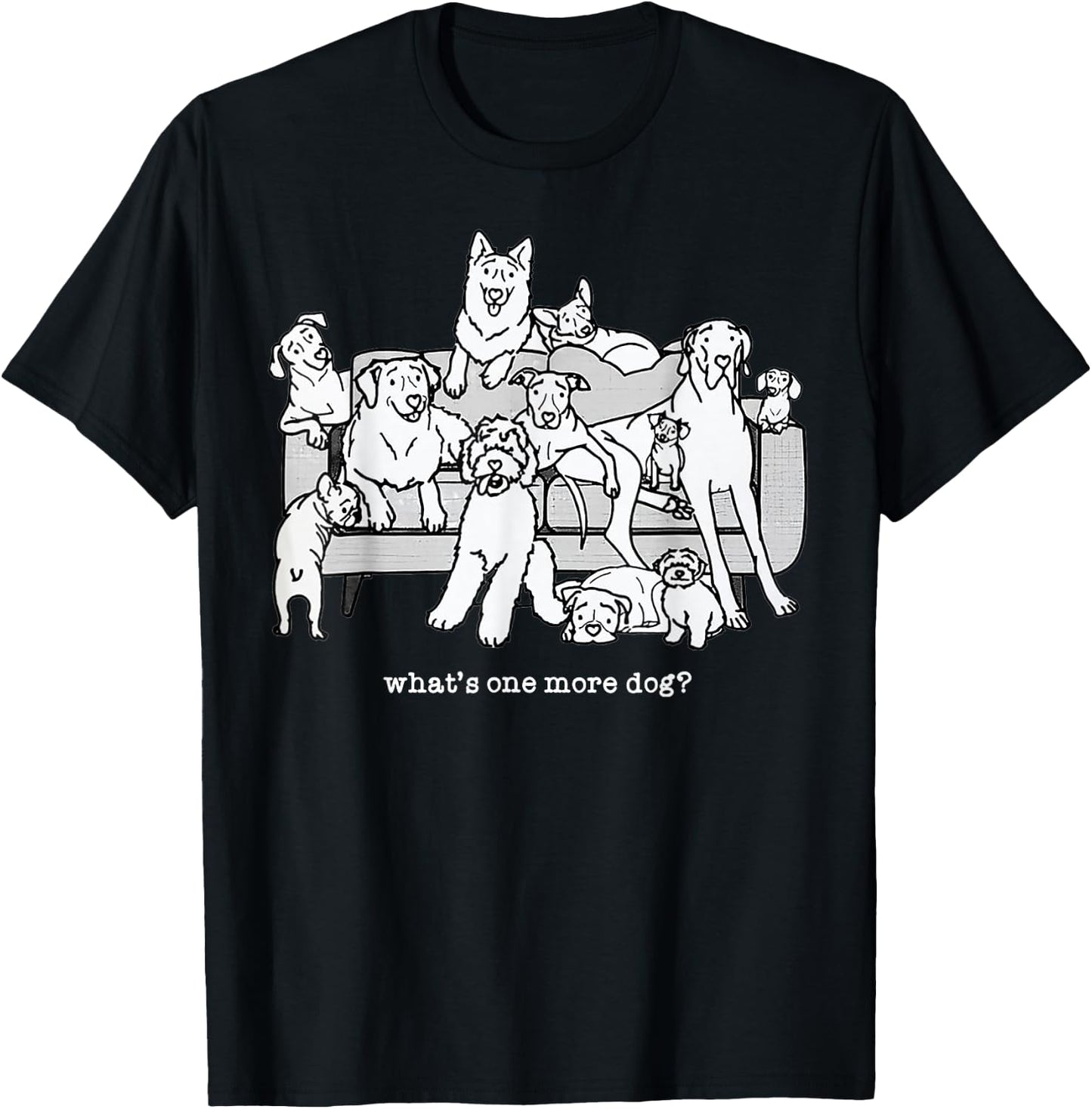 What's One More Dog Funny Group Dogs T-Shirt - T-Shirt | Black