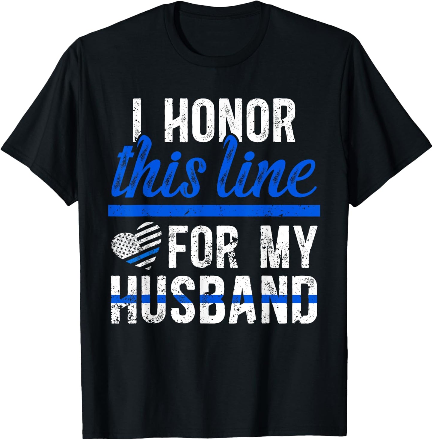 Honor This Line Police Wife Of A Police Officer Wife T-Shirt - T-Shirt | Black