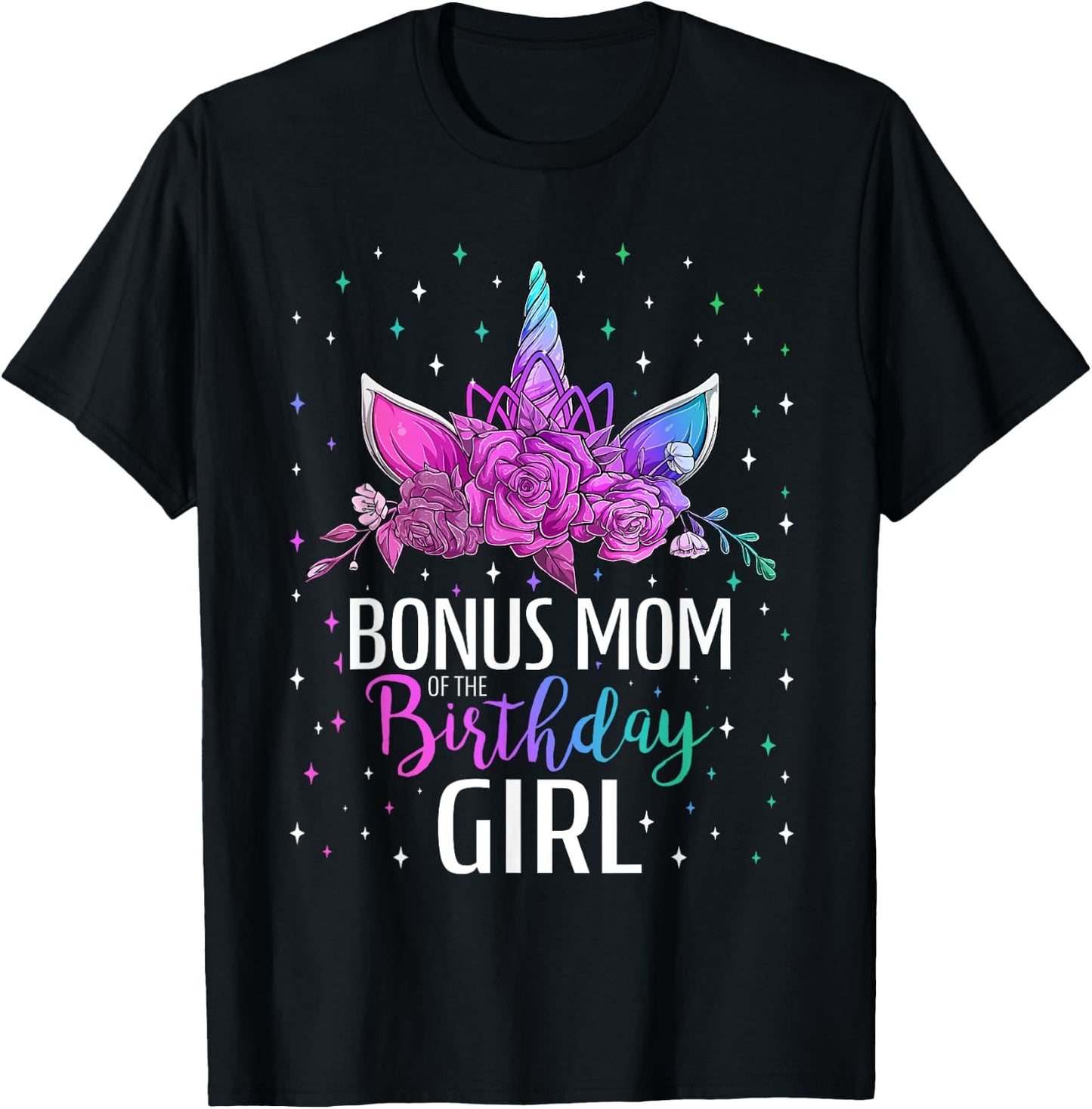 Bonus Mom Of The Birthday Girl Unicorn Bday Party T-Shirt - T-Shirt | Black
