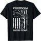 Freedom Over Fear Pro Gun USA Flag 2nd Amendment (ON Back) Small T-Shirt - T-Shirt | Black