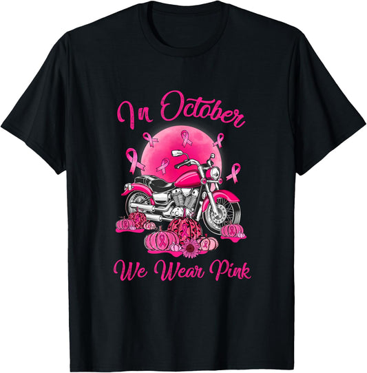 In October We Wear Pink Motorcycle Breast Cancer Bikers T-Shirt - T-Shirt | Black