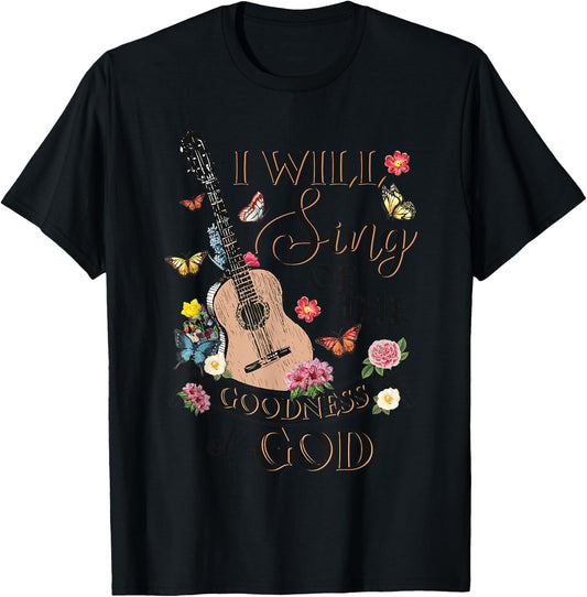 Christian Western I Will Sing Of The Goodness Of God Jesus T-Shirt - T-Shirt | Black