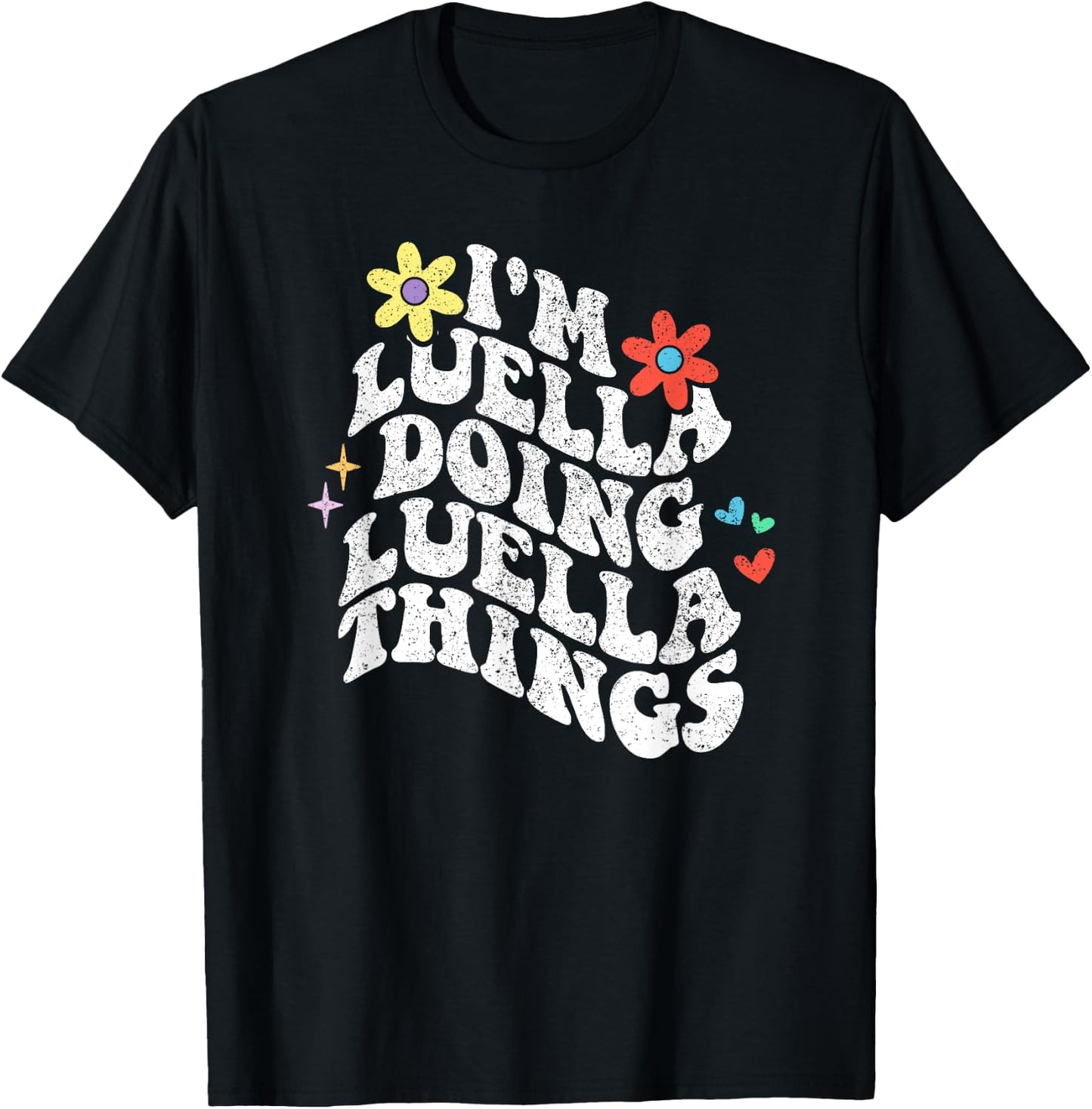 Retro Groovy Im Luella Doing Luella Things Funny Mothers Day T-Shirt - T-Shirt | Black
