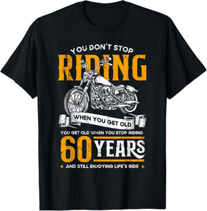 Don't Stop Riding When You Get Old Motorcycle 60th Birthday T-Shirt - T-Shirt | Black