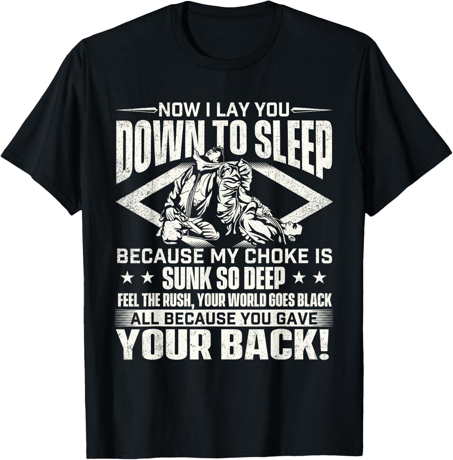 Now I Lay You Down To Sleep - Jiu Jitsu Martial Arts BJJ T-Shirt - T-Shirt | Black