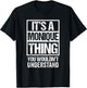 It's A Monique Thing You Wouldn't Understand T-Shirt - T-Shirt | Black
