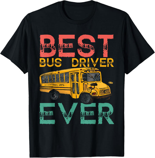 Best School Bus Driver Ever T-Shirt - T-Shirt | Black