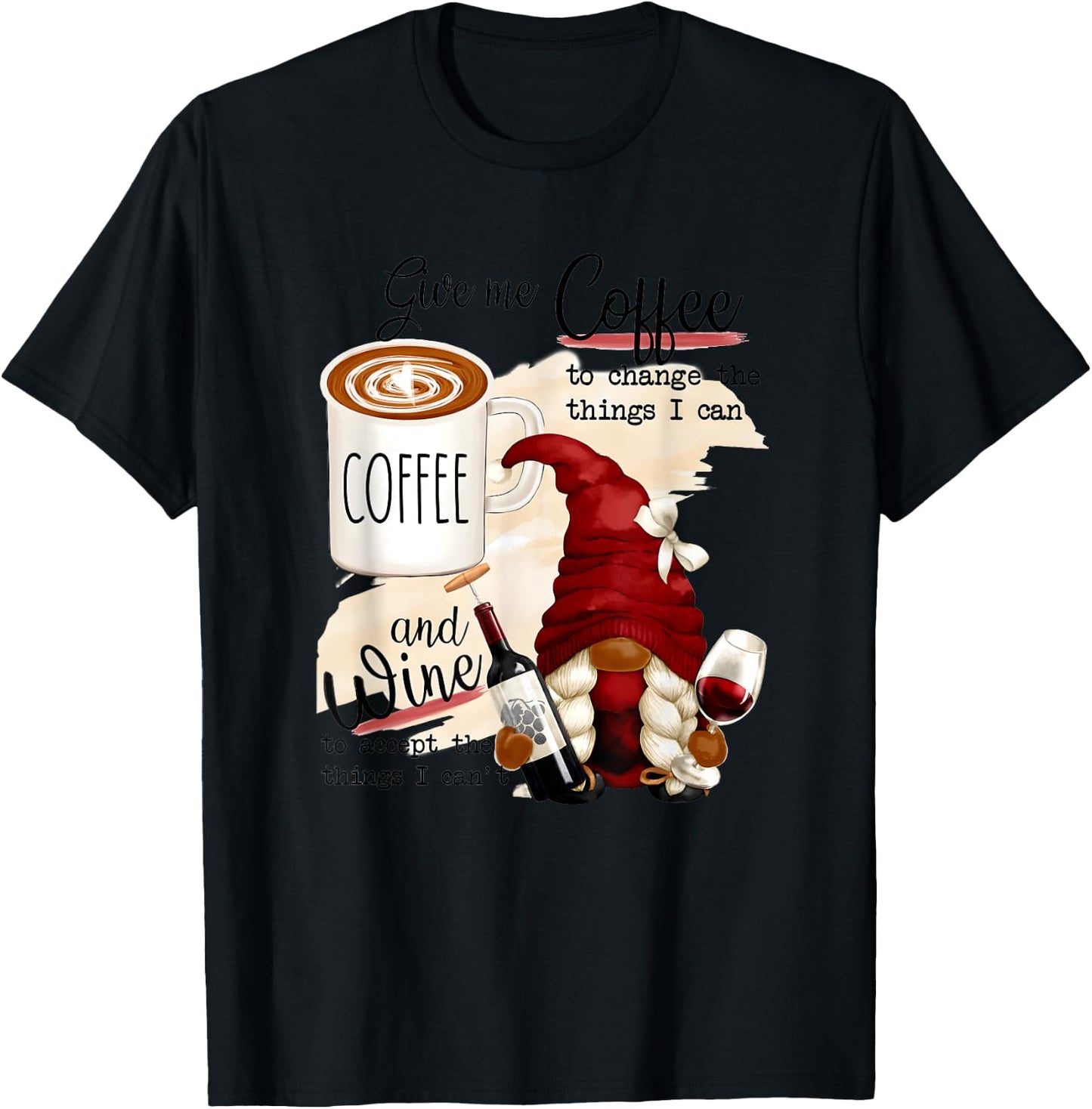 Gnome Give Me Coffee To Change The Things I Can And Wine T-Shirt - T-Shirt | Black
