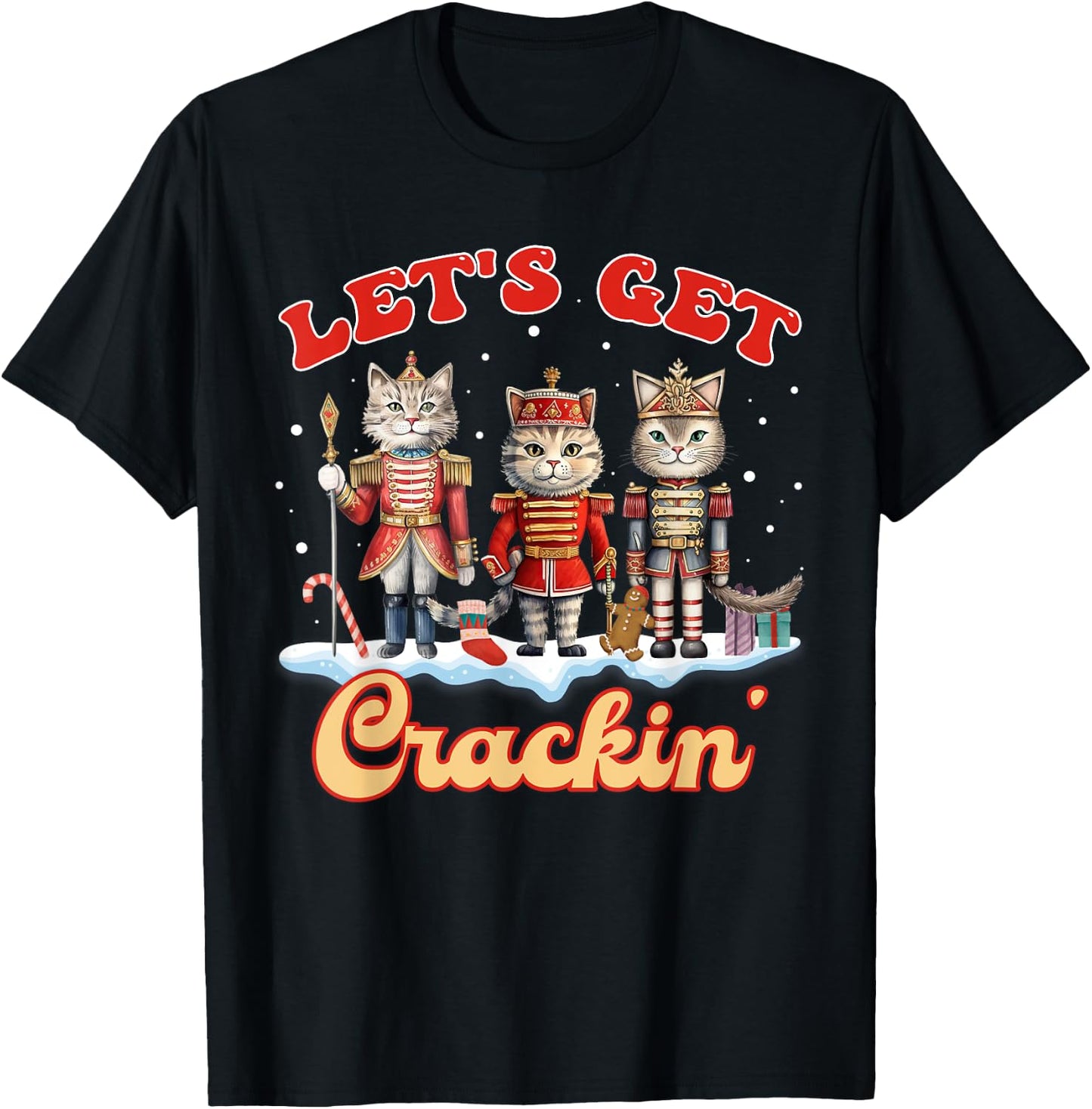 Lets Get Crackin' Three Cats Nutcrackers Christmas Teacher T-Shirt - T-Shirt | Black