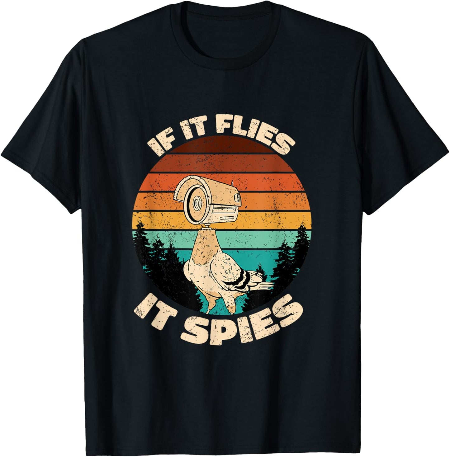 Pigeons Aren't Real If It Flies It Spies T-Shirt - T-Shirt | Black