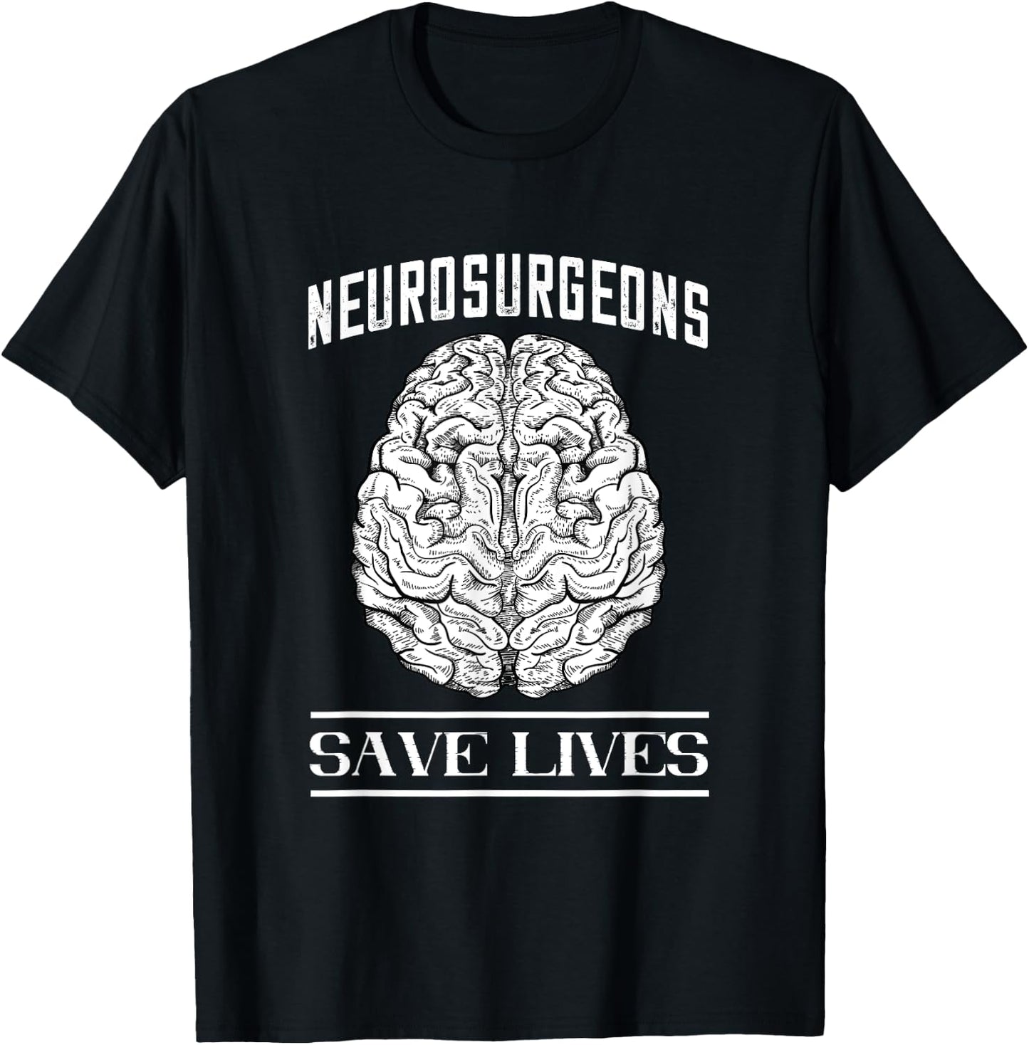 Brain Surgery Save Lives Tumor Cancer Neurosurgeon T-Shirt - T-Shirt | Black