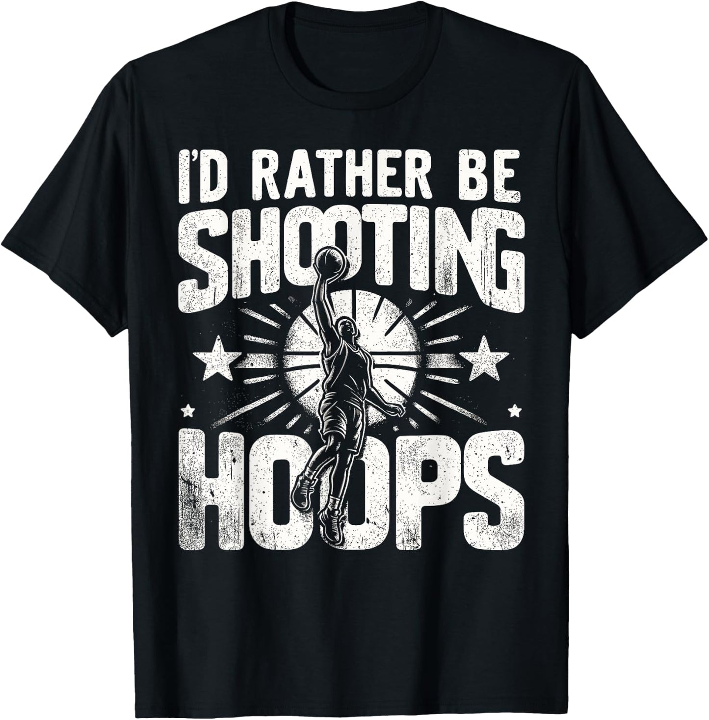 I'd Rather Be Shooting Hoops, Men, Women's Basketball Fans T-Shirt - T-Shirt | Black