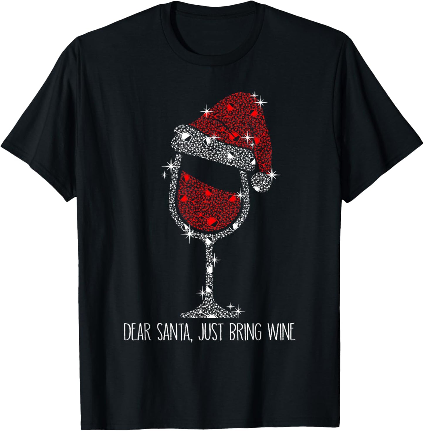 Dear Santa Just Bring Wine Christmas Wine Glass T-Shirt - T-Shirt | Black