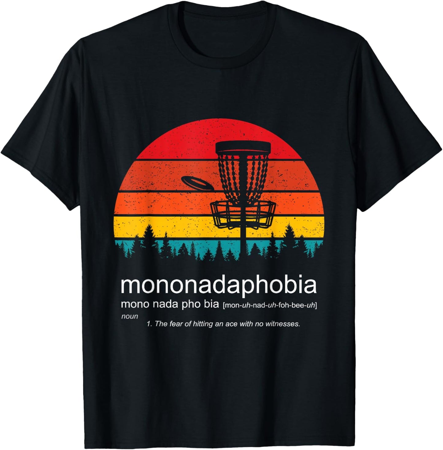 Disc Golf Mononadaphobia funny disk golf T-Shirt - T-Shirt | Black