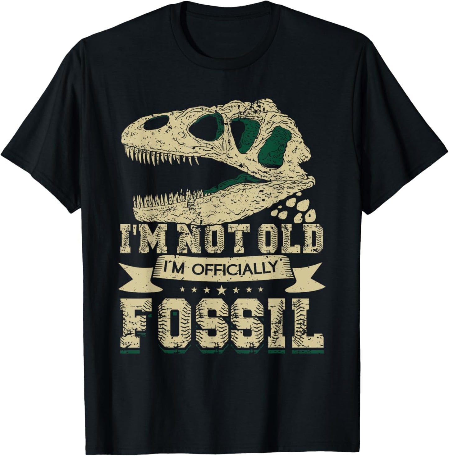 I'm Not Old - I'm Officially Fossil T-Rex Funny Paleontology T-Shirt - T-Shirt | Black