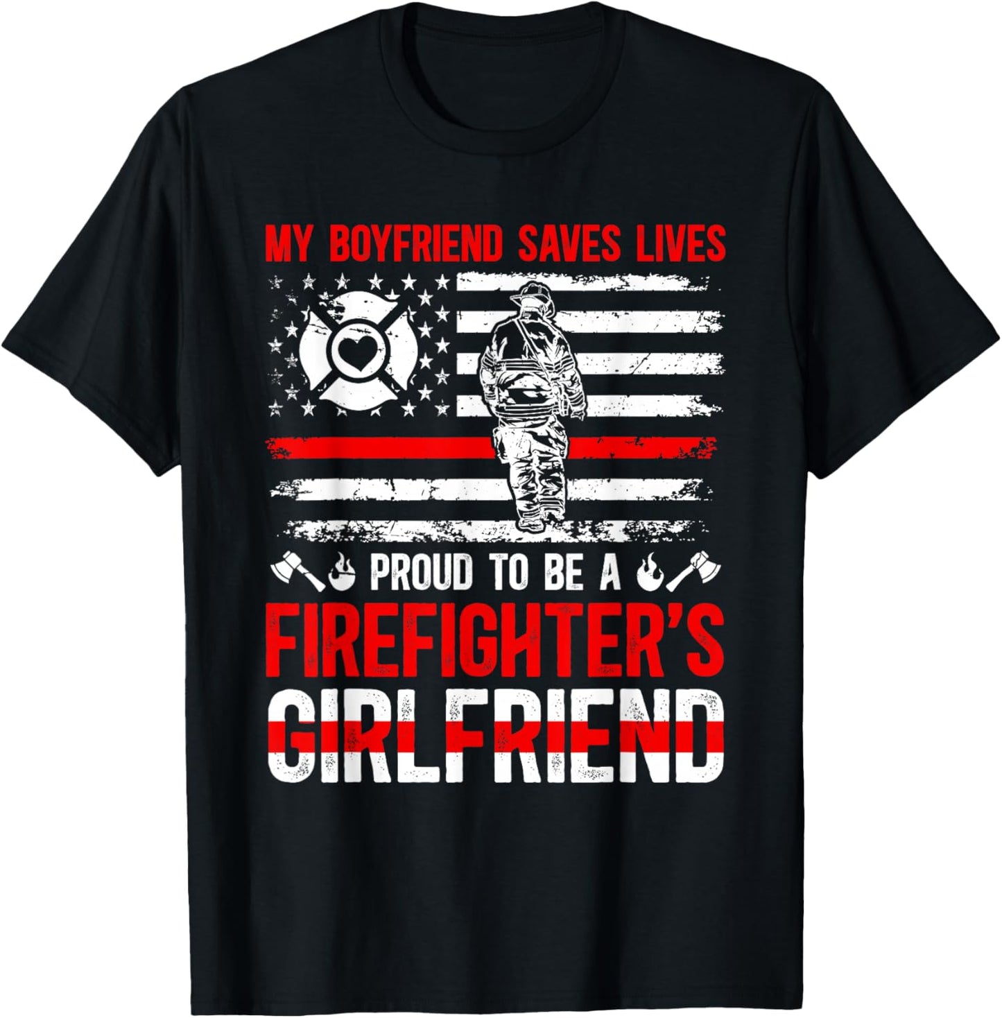 Proud To Be A Firefighter Girlfriend Fire Girlfriend T-Shirt - T-Shirt | Black