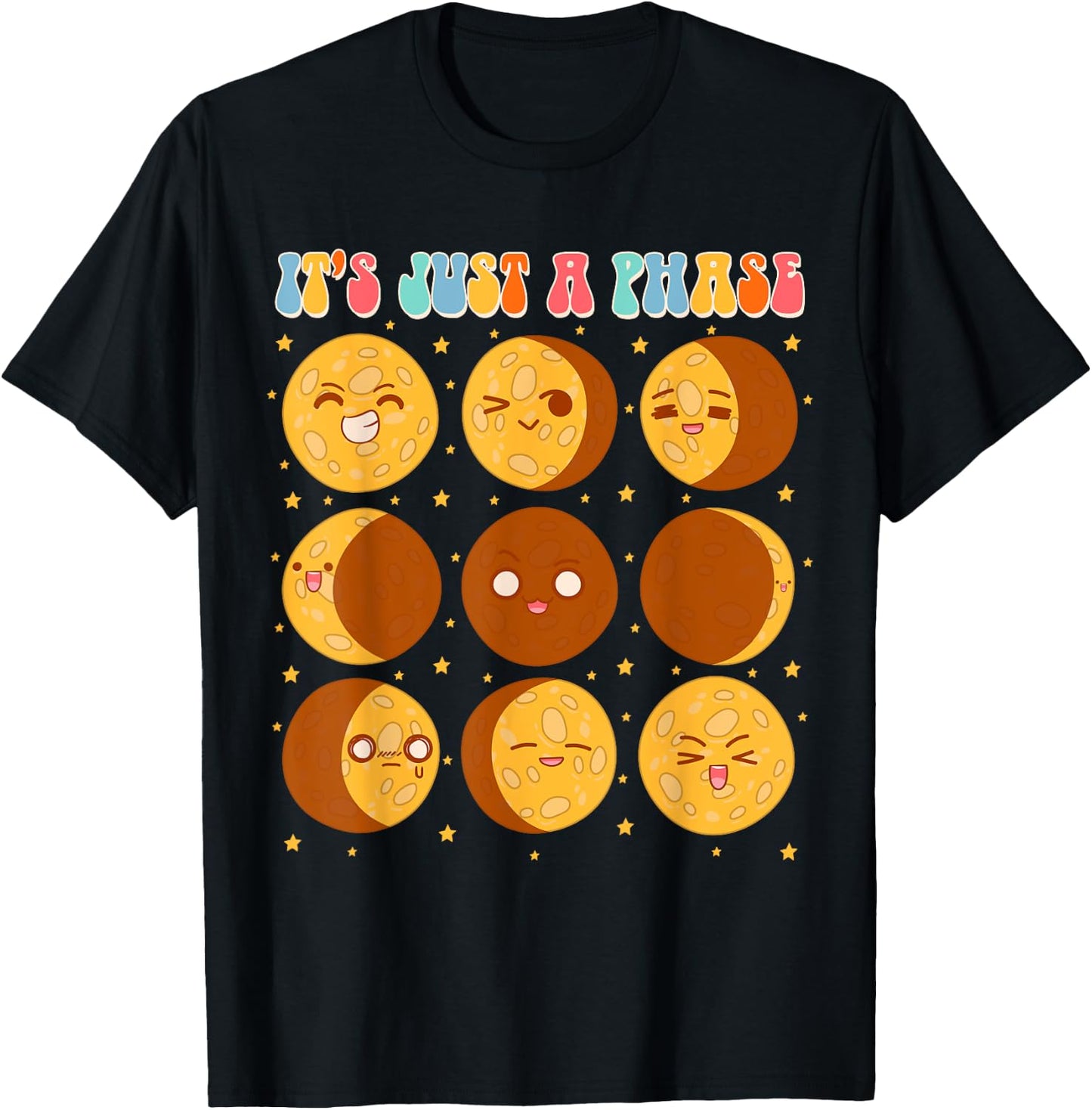 Moon Phase Science Lover Astronomy Lover It's Just A Phase T-Shirt - T-Shirt | Black
