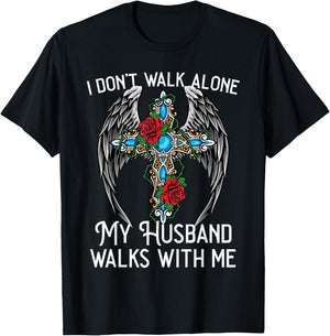 I don't walk alone My Husband walks with me remembrance loss T-Shirt - T-Shirt | Black
