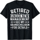 Retired Under New Management See my Grandchildren For Detail T-Shirt - T-Shirt | Black