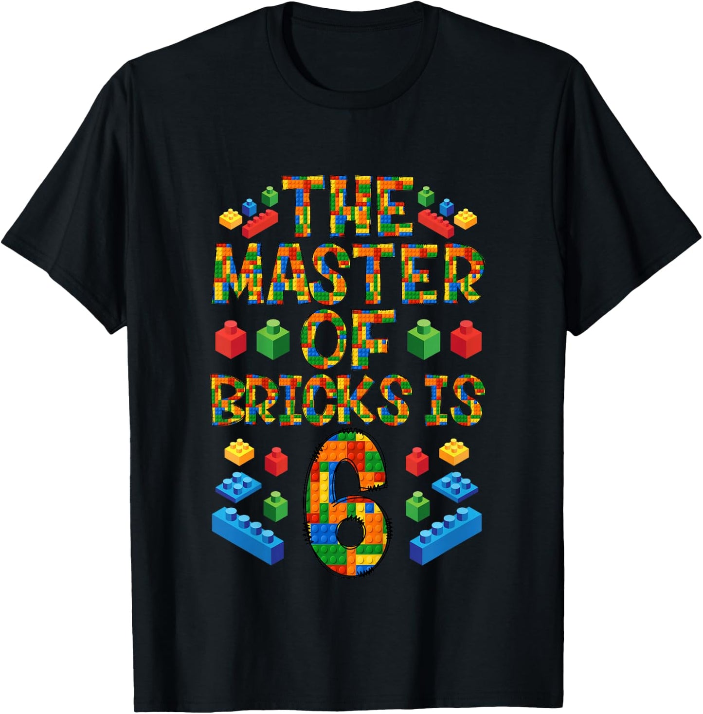 6th Birthday Block Building, 6 Years Old Brick Builder T-Shirt - T-Shirt | Black