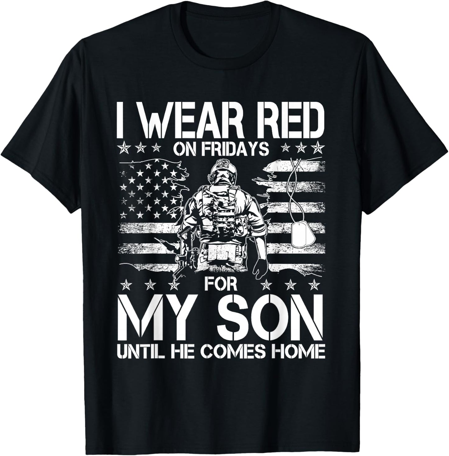 I Wear Red On Fridays For My SON Until He Comes Home Veteran T-Shirt - T-Shirt | Black