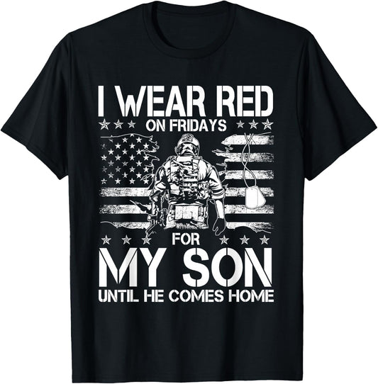 I Wear Red On Fridays For My SON Until He Comes Home Veteran T-Shirt - T-Shirt | Black