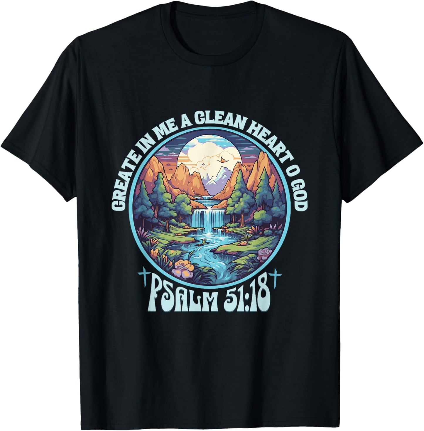 Psalm 51:18 Create In me A Clean Heart Bible Verse Christian T-Shirt - T-Shirt | Black